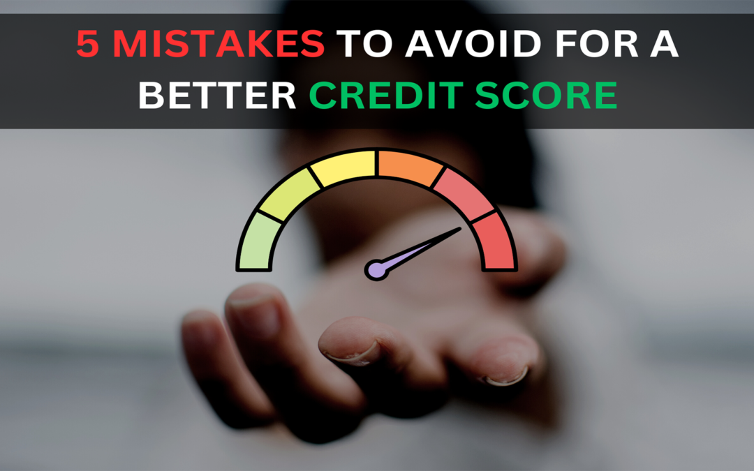 Credit Score Mistakes to Avoid