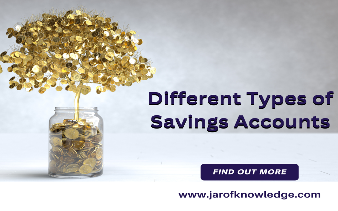 Savings Accounts – Their Types, Pros and Cons