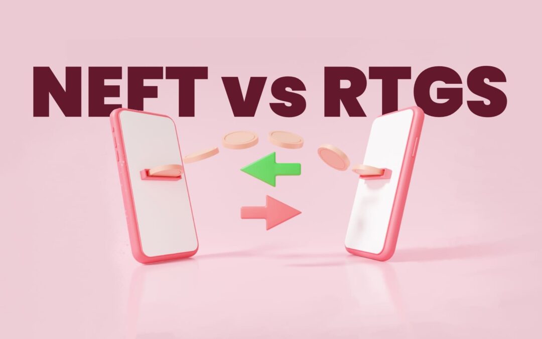 Maximizing Benefits with a Comparison of RTGS VS NEFT