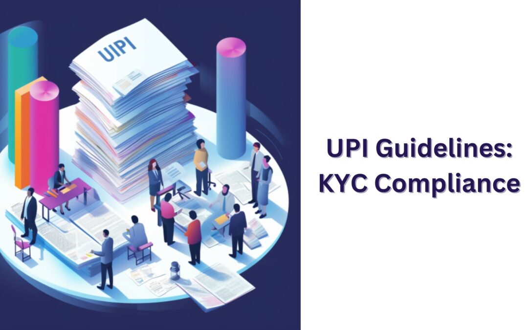 UPI Guidelines for KYC Compliance