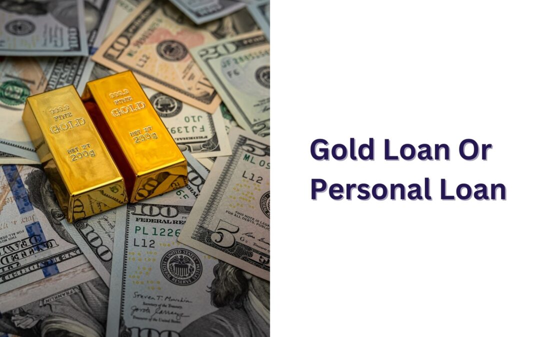 Gold loan or personal loan