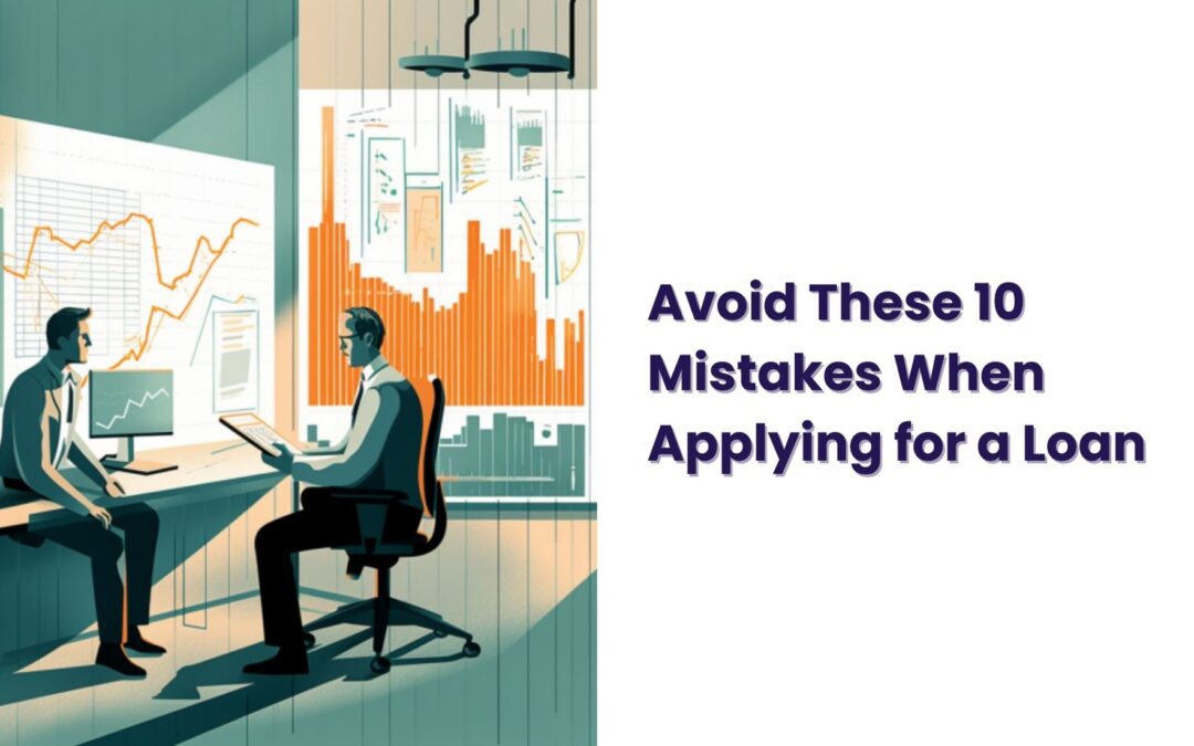 Applying for Loan: Top 10 Mistakes to Avoid