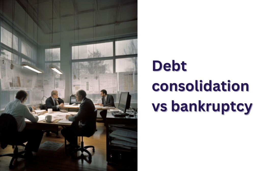 Debt Consolidation vs Bankruptcy