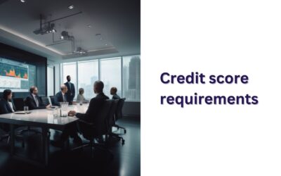 Credit Score Requirements: A Comprehensive Guide