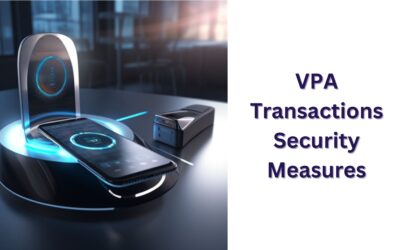 VPA Transactions: How Safe Are You?