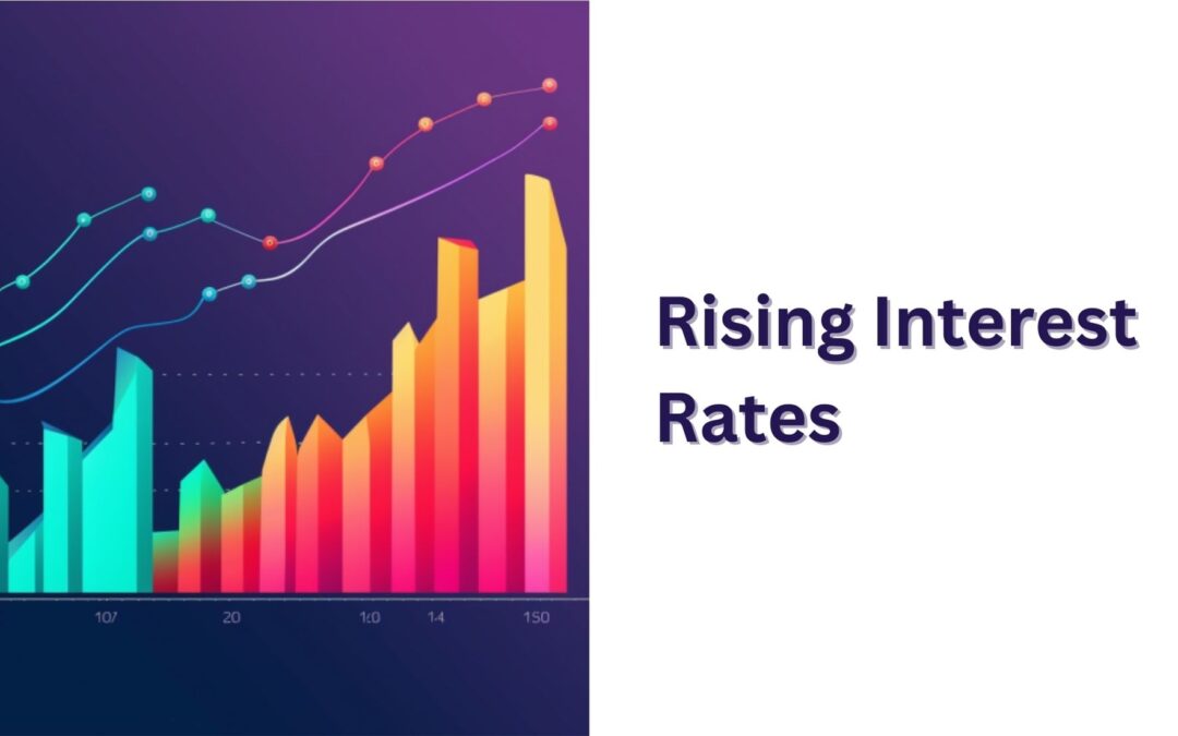 Rising Interest Rates: A Complete Financial Guide