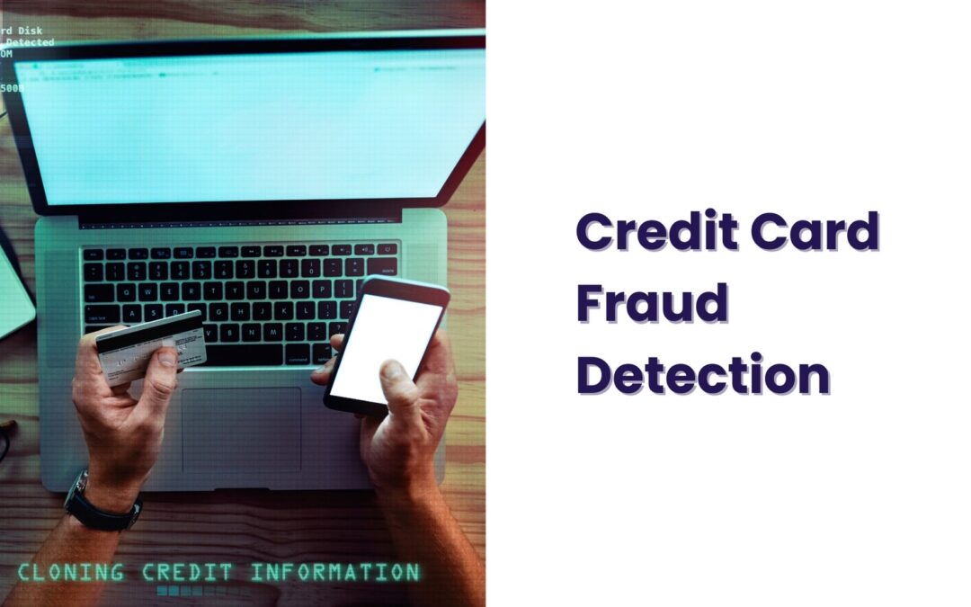 Credit Card Fraud Detection: Don’t Fall Prey To Scams!