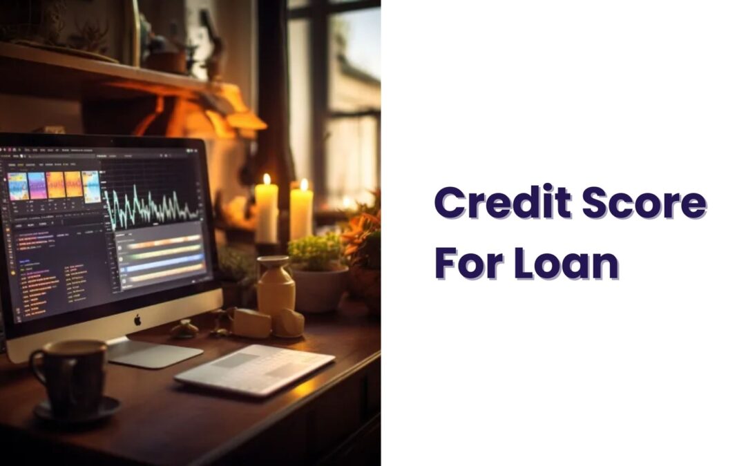 Credit Score For Loan