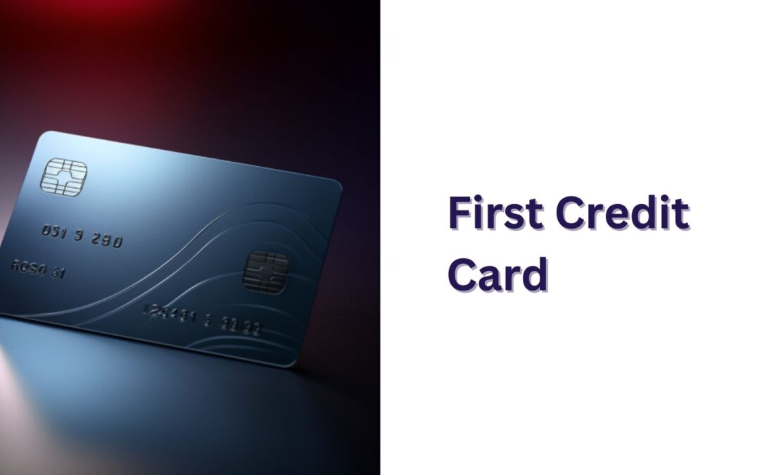 First Credit Card? Know These Before You Get One