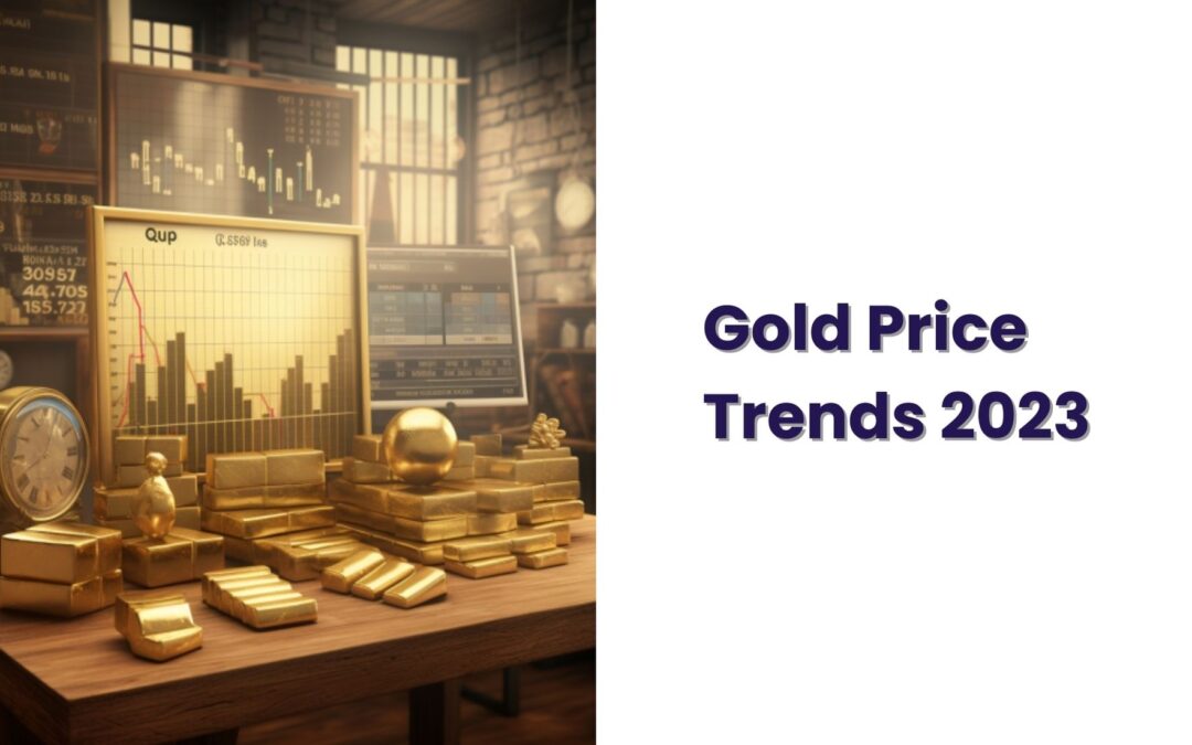 Gold Price Trends in 2023 – What You Should Know