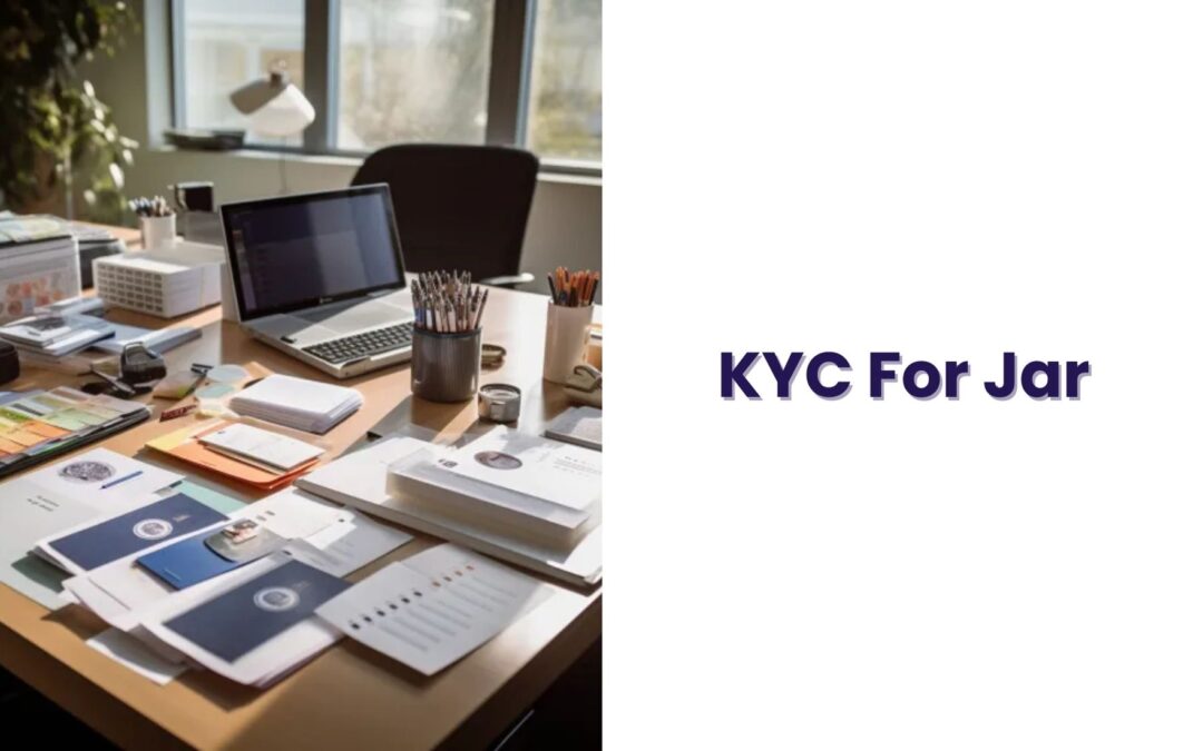 KYC for Jar – Is It Required for Saving? Here’s The Answer