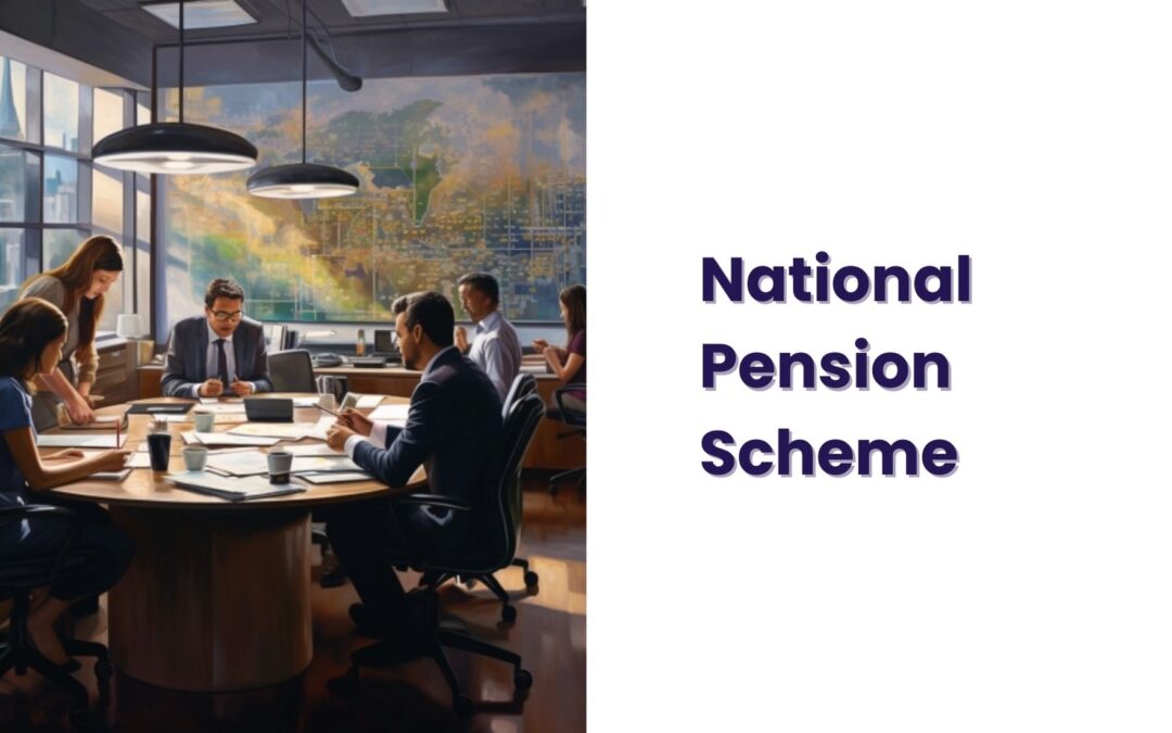 National Pension Scheme: Securing Your Golden Years