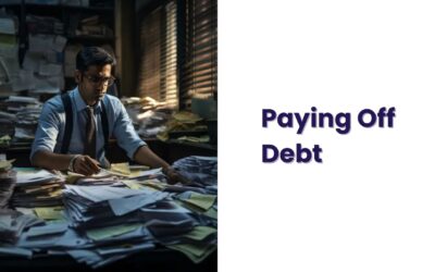 Paying Off Debt – Easiest Strategies To Get Done Quickly