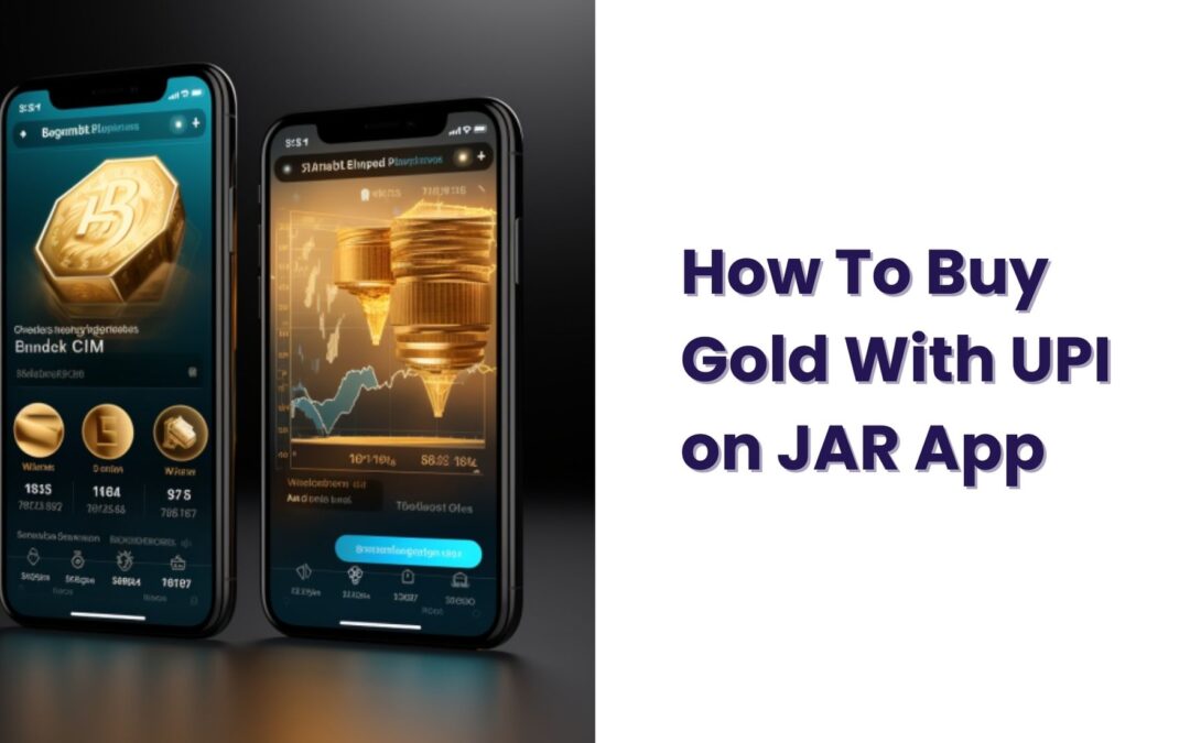 How To Buy Gold With UPI