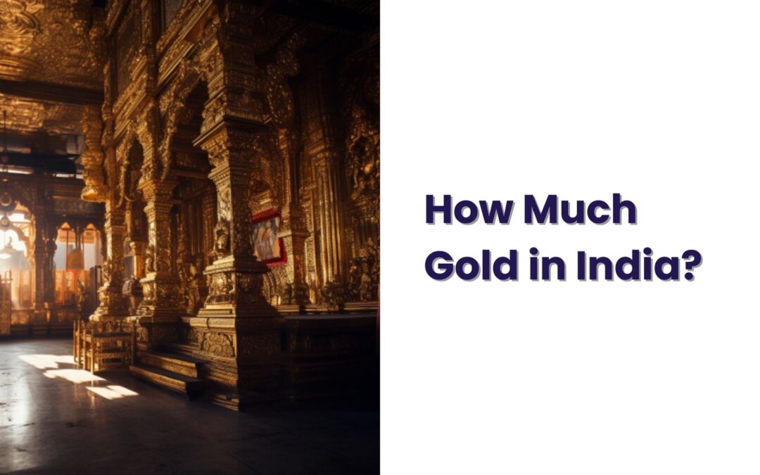 How much gold in india