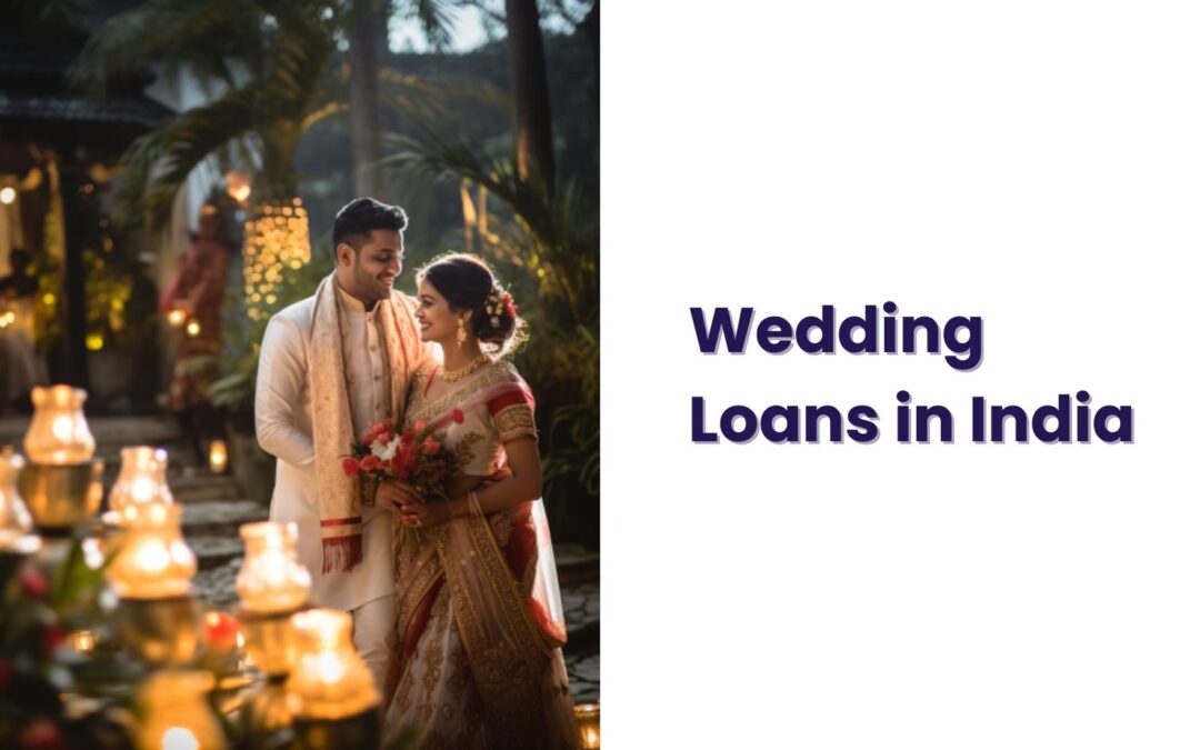 Wedding Loans in India – How and When To Apply