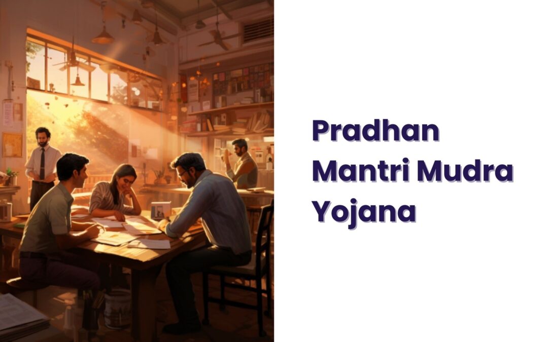 Pradhan Mantri Mudra Yojana