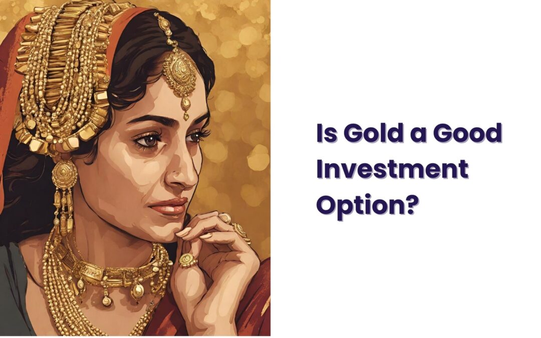 Is Gold a Good Investment Option? Pros and Cons