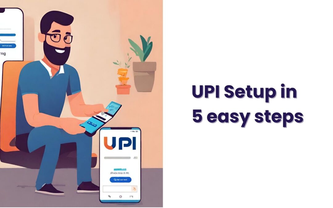 UPI Setup in 5 easy steps