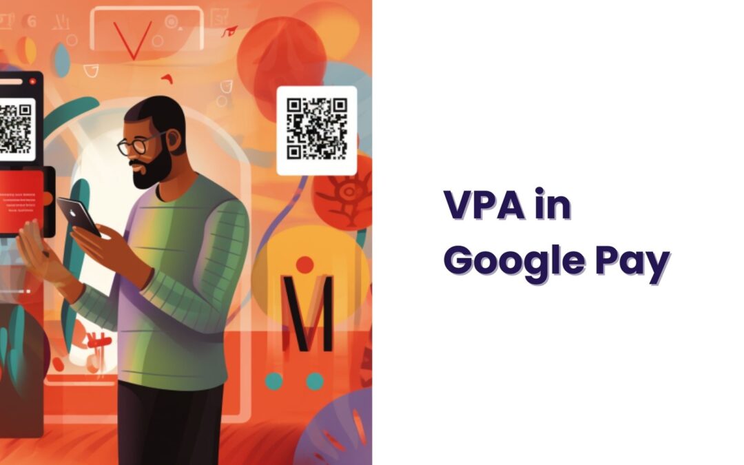 What is VPA in Gpay